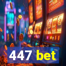 447 bet